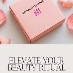 Enchanté Elegance Gift Box of Beauty and Intimacy - My Vastra